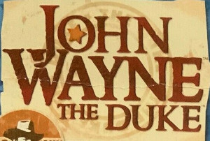 John Wayne the Duke