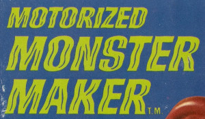 Motorized Monster Maker
