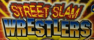 Street Slam Wrestlers
