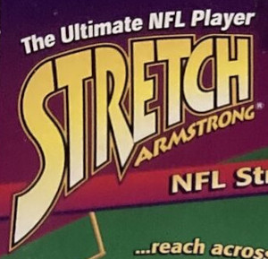 Stretch Armstrong - Ultimate NFL Player